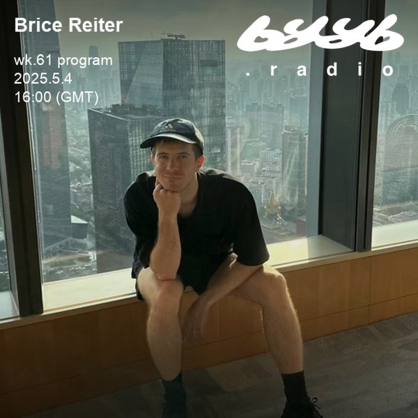 Musique – Brice Reiter @ BYYB Radio